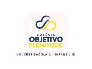 VOUCHER SACOLA 2 OBJETIVO PLENITUDE  - INFANTIL III